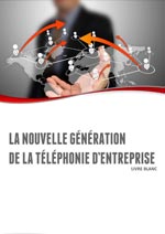Livre Blanc Keyyo sur la nouvelle génération de la téléphonie d'entreprise