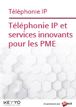 Livre Blanc Keyyo : Téléphonie IP et services innovants pour les PME